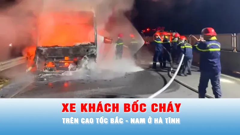 Podcast bản tin trưa 10-1: Xe khách bốc cháy dữ dội trên cao tốc Bắc - Nam ở Hà Tĩnh