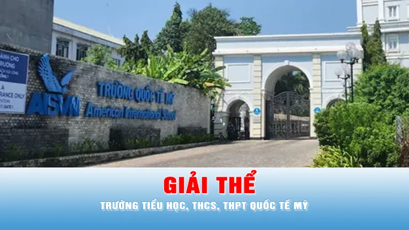 Podcast bản tin trưa 13-1: Giải thể Trường Tiểu học, THCS, THPT Quốc tế Mỹ