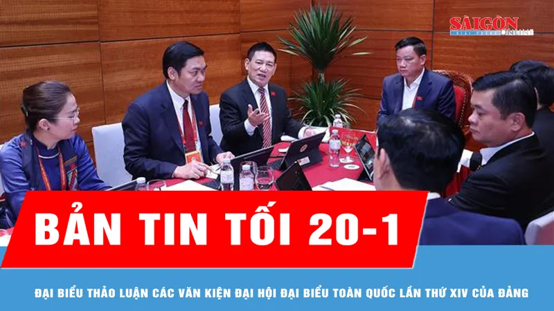 Bản tin tối 20-1: Đại biểu thảo luận các văn kiện Đại hội đại biểu toàn quốc lần thứ XIV của Đảng