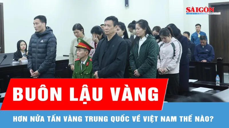 Xét xử nhóm buôn lậu hơn nửa tấn vàng qua biên giới
