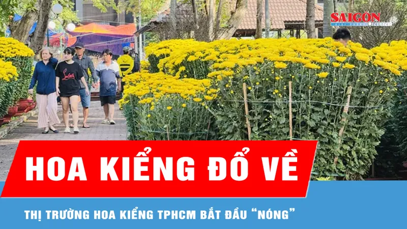Hoa kiểng đổ về TPHCM, thị trường bắt đầu “nóng” 