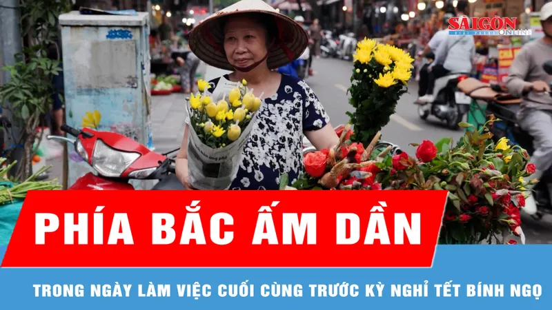 Thời tiết ngày làm việc cuối cùng trước kỳ nghỉ Tết Bính Ngọ