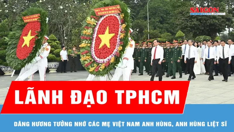 Lãnh đạo TPHCM dâng hương tưởng nhớ các Mẹ Việt Nam anh hùng, Anh hùng liệt sĩ 