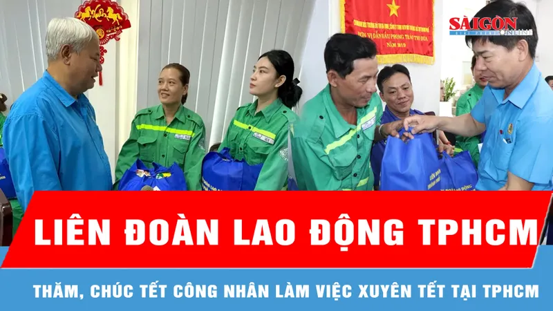 Thăm, chúc tết công nhân làm việc xuyên tết tại TPHCM