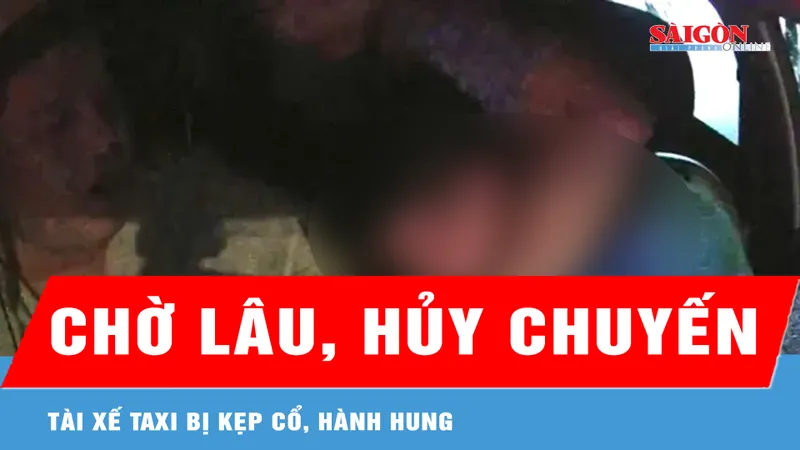 Tạm giữ đối tượng kẹp cổ, hành hung tài xế taxi
