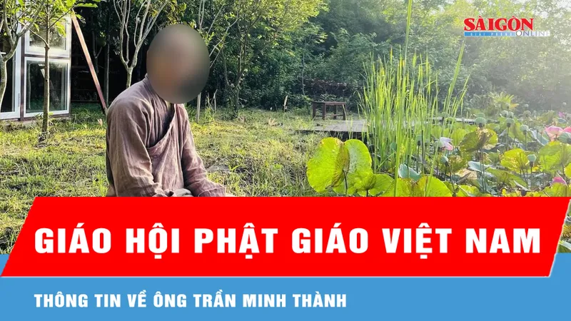 Giáo hội Phật giáo Việt Nam thông tin về ông Trần Minh Thành 