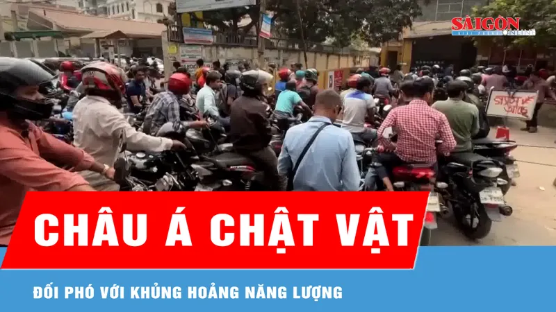 Châu Á chật vật đối phó với khủng hoảng năng lượng