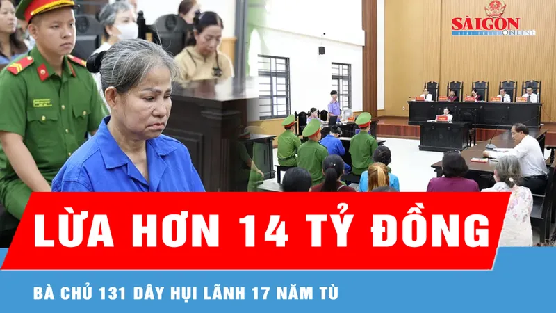 Lừa đảo chiếm đoạt hơn 14,3 tỷ đồng, chủ hụi lãnh 17 năm tù 
