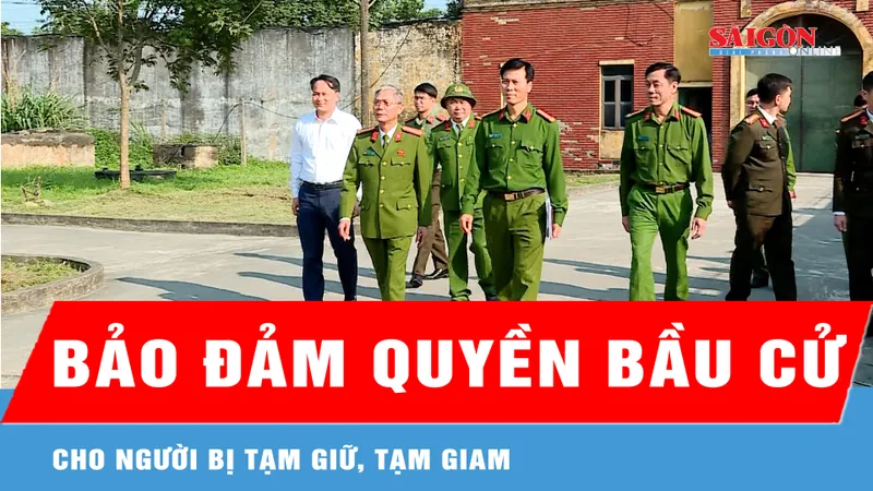 Bảo đảm quyền bầu cử cho người bị tạm giữ, tạm giam