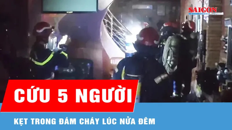 Kịp thời cứu 5 người kẹt trong đám cháy lúc nửa đêm 