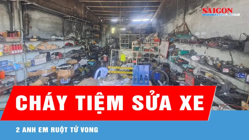 Vĩnh Long: Cháy tiệm sửa xe, 2 anh em ruột tử vong
