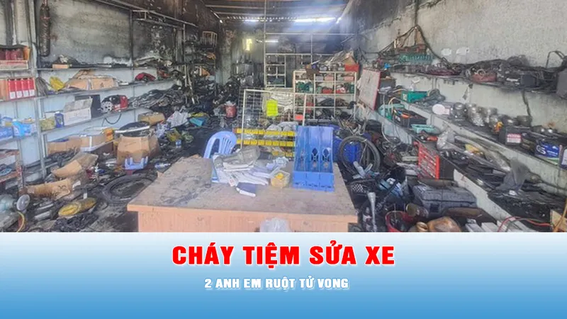 Podcast tin chiều 17-3: Cháy tiệm sửa xe, 2 anh em ruột tử vong