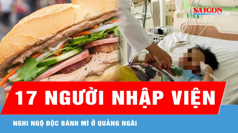 Quảng Ngãi: 17 người nhập viện nghi do ngộ độc thực phẩm