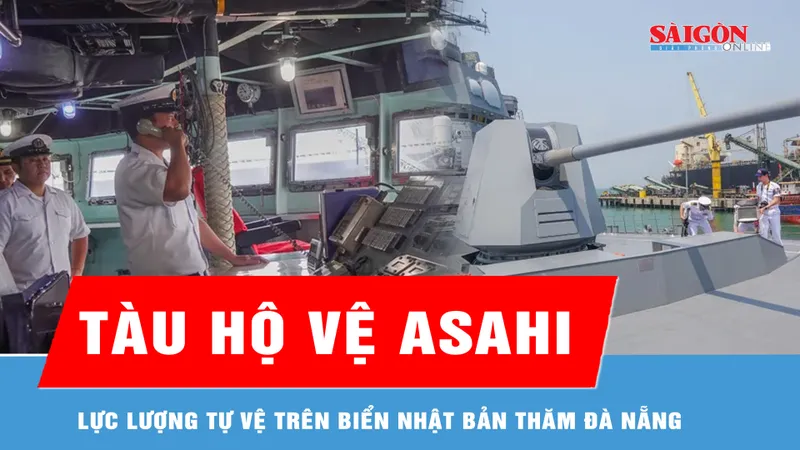 Tàu hộ vệ Asahi của Lực lượng Tự vệ trên biển Nhật Bản thăm Đà Nẵng 