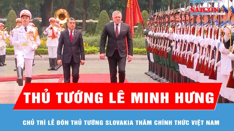 Thủ tướng Lê Minh Hưng chủ trì lễ đón Thủ tướng Slovakia thăm chính thức Việt Nam