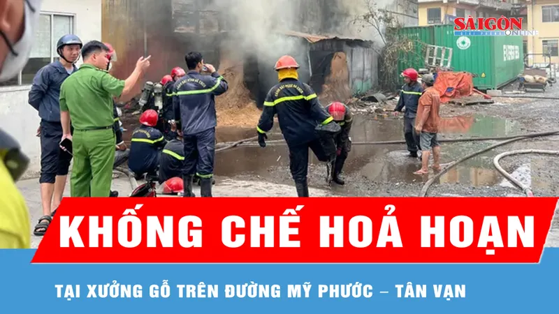 TPHCM: Khống chế hoả hoạn tại xưởng gỗ trên đường Mỹ Phước – Tân Vạn