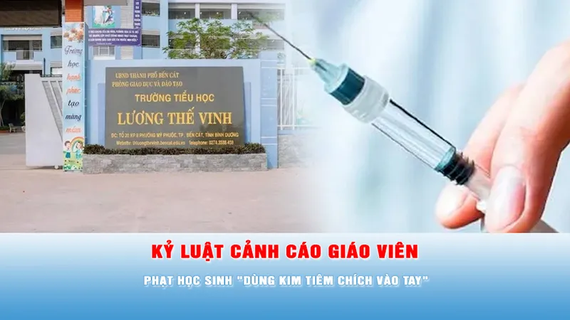 Podcast tin tối 24-4: Kỷ luật cảnh cáo giáo viên phạt học sinh "dùng kim tiêm chích vào tay"