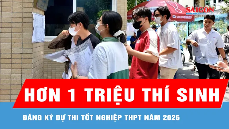 Đã có hơn 1 triệu thí sinh đăng ký dự thi tốt nghiệp THPT năm 2026
