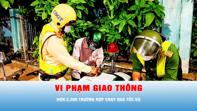 Podcast tin tối 30-4: Hơn 3.200 trường hợp chạy quá tốc độ trong ngày đầu nghỉ lễ