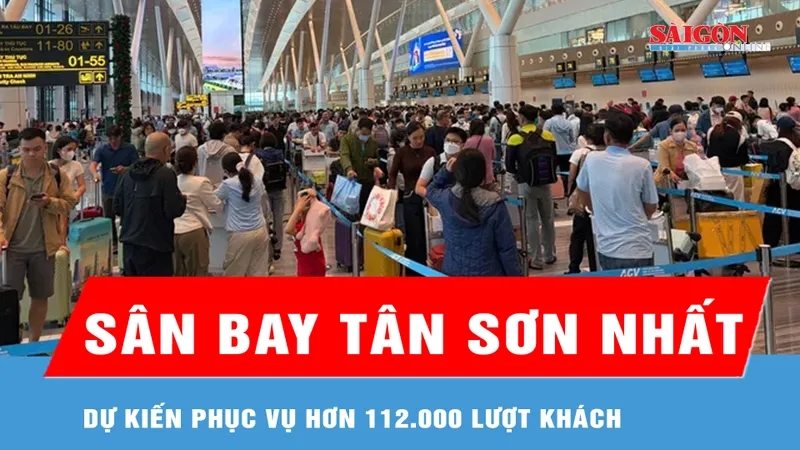 Hôm nay 2-5, dự kiến sân bay Tân Sơn Nhất phục vụ hơn 112.000 lượt khách