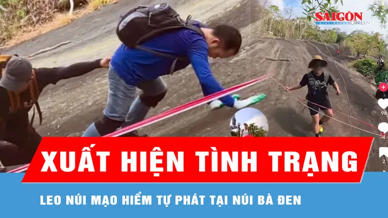 Xuất hiện tình trạng leo núi mạo hiểm tự phát tại núi Bà Đen