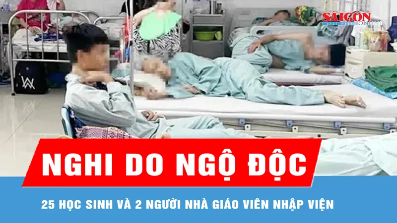 Đồng Tháp: 25 học sinh và 2 người nhà giáo viên nhập viện nghi do ngộ độc 