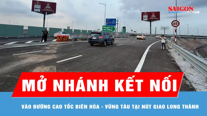 Mở nhánh kết nối vào đường cao tốc Biên Hòa - Vũng Tàu tại nút giao Long Thàn
