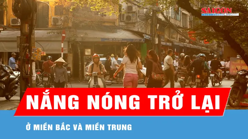 Miền Bắc và miền Trung chuẩn bị nắng nóng trở lại
