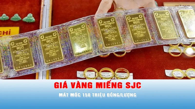 Podcast tin trưa 8-6: Giá vàng miếng SJC mất mốc 150 triệu đồng/lượng
