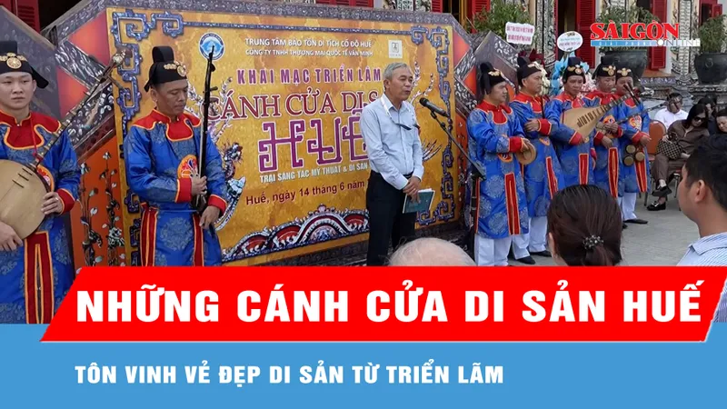 Tôn vinh vẻ đẹp di sản từ Triển lãm: “Những cánh cửa di sản Huế”