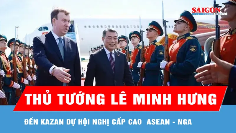 Thủ tướng Lê Minh Hưng đến Kazan dự Hội nghị Cấp cao ASEAN - Nga