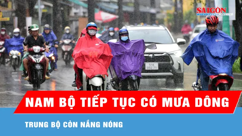 Nam bộ tiếp tục có mưa dông, Trung bộ còn nắng nóng 