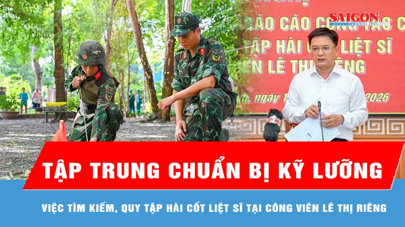 Tập trung chuẩn bị kỹ lưỡng việc tìm kiếm, quy tập hài cốt liệt sĩ tại Công viên Lê Thị Riêng 