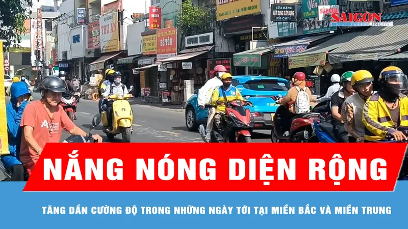 Miền Bắc và miền Trung sắp có đợt nắng nóng diện rộng 