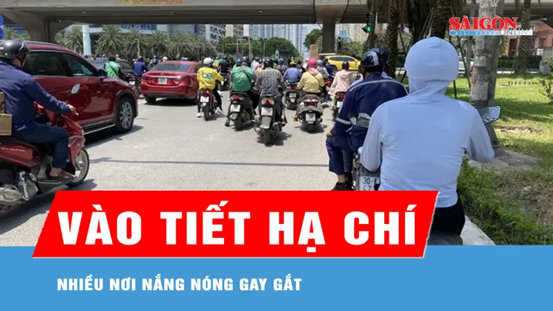  Nhiều nơi nắng nóng gay gắt vào tiết hạ chí 