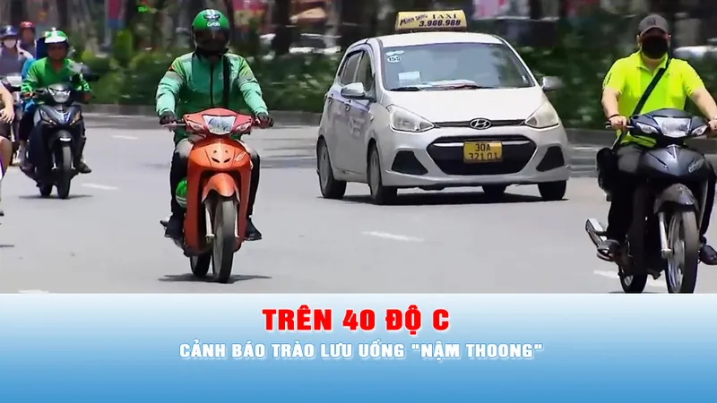 Podcast tin tối 23-6: Nắng nóng ở Trung bộ còn kéo dài trong nhiều ngày tới