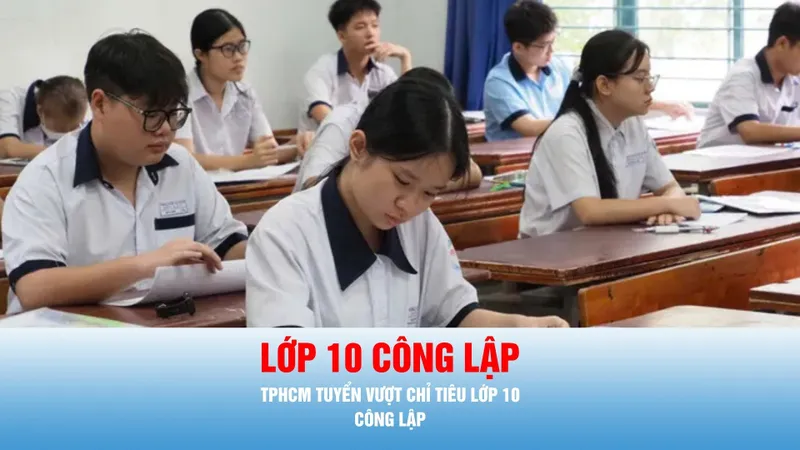 Podcast bản tin trưa 30-6: TPHCM tuyển vượt chỉ tiêu lớp 10 công lập