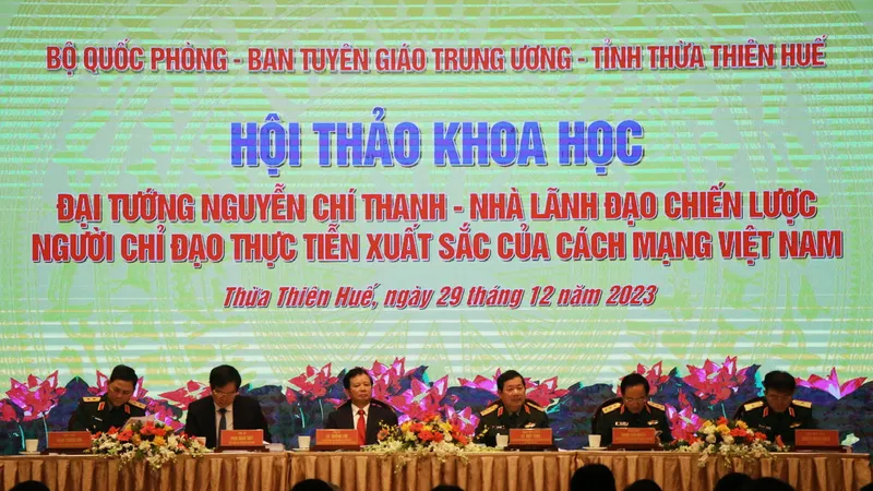Đại tướng Nguyễn Chí Thanh - nhà lãnh đạo chiến lược, người chỉ đạo thực tiễn xuất sắc của cách mạng Việt Nam