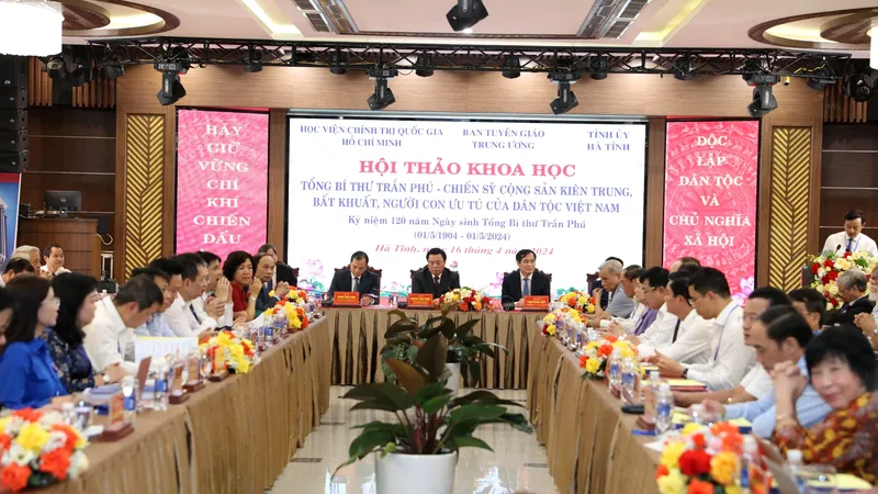 Hội thảo khoa học "Tổng Bí thư Trần Phú - Chiến sĩ cộng sản kiên trung, bất khuất, người con ưu tú của dân tộc Việt Nam" 