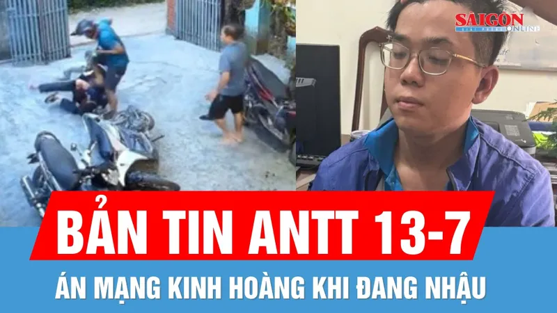 Bản tin ANTT 13-7: Một người bị truy sát giữa bữa nhậu | Bắt nghi can vụ giết người ở phường Long An