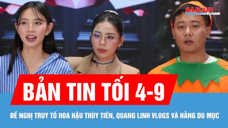 Bản tin tối 4-9: Đề nghị truy tố hoa hậu Thùy Tiên, Quang Linh Vlogs và Hằng Du mục