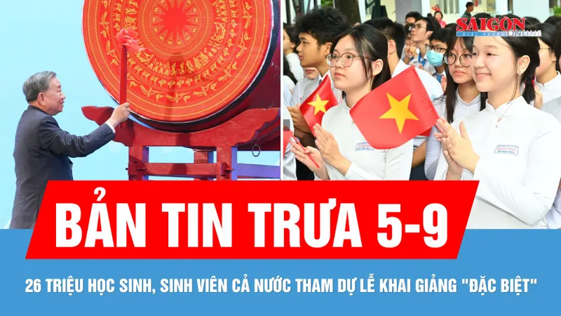 Bản tin trưa 5-9: Khai giảng năm học 2025-2026: Sẻ chia, kỳ vọng và khát vọng vươn lên