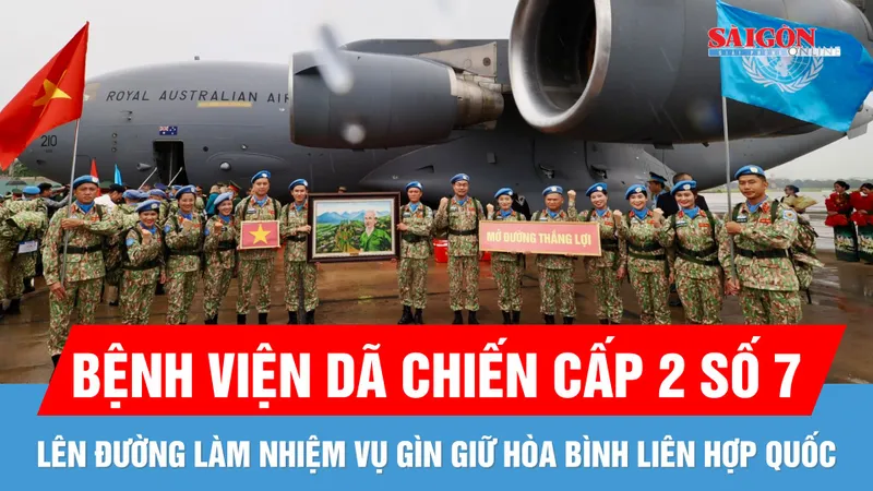 Từ TPHCM, 247 cán bộ, chiến sĩ lên đường làm nhiệm vụ gìn giữ hòa bình Liên hợp quốc