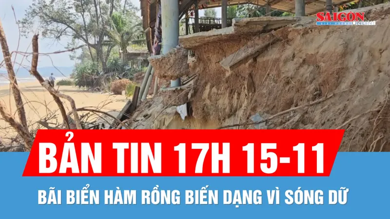 Bản tin 17 giờ 15-11: Bãi biển Hàm Rồng biến dạng vì sóng dữ; Triều cường giữa tháng 11 ở TPHCM: Nhiều trạm vượt báo động 3