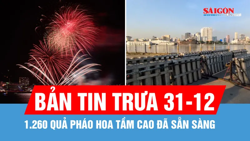 Bản tin trưa 31-12: Pháo hoa chào năm mới tại TPHCM có gì thú vị?