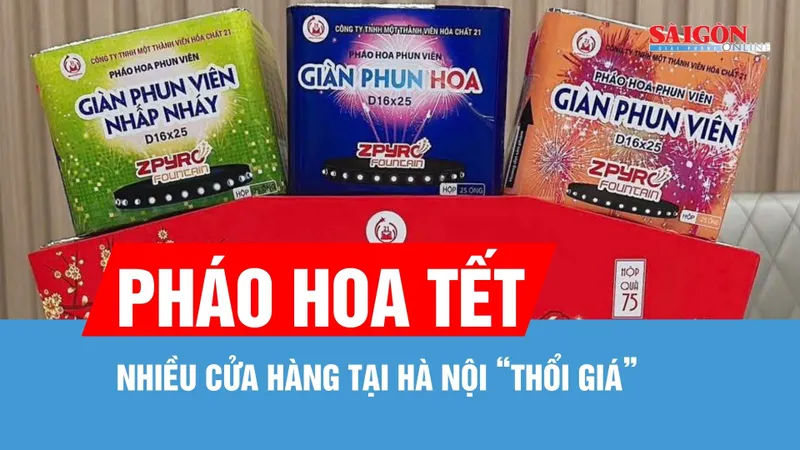 Thị trường pháo hoa Tết Bính Ngọ 2026: Nguồn cung tăng, vẫn “thổi giá”
