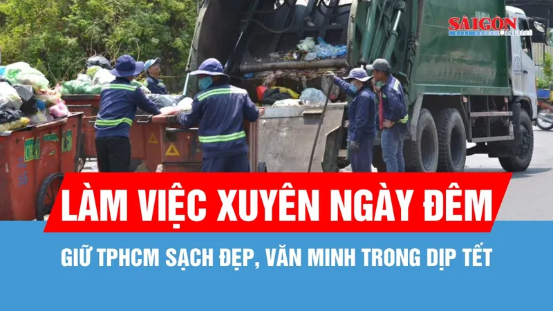 Không để rác tồn đọng, TPHCM tăng cường thu gom xuyên tết
