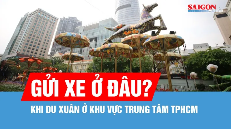 9 điểm gửi xe khu vực trung tâm TPHCM phục vụ người dân du xuân
