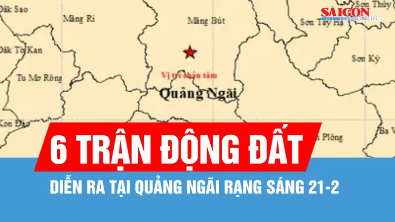 Quảng Ngãi: 6 trận động đất xảy ra rạng sáng 21-2