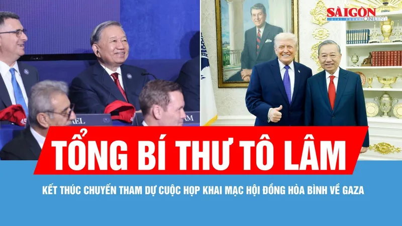 Tổng Bí thư Tô Lâm kết thúc chuyến tham dự cuộc họp Khai mạc Hội đồng Hòa bình về Gaza